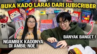 NOE REBUTAN BUKA KADO LARAS DARI SUBSCRIBER !