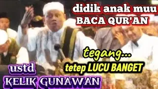 Ustd kelik gunawan didik anak mu baca quran