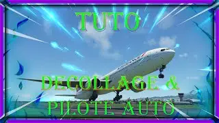 TUTO DECOLLAGE & PILOTE AUTO 777 200ER CAPTAINSIM microsoft flight simulator 2020