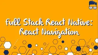 Learn React Native | Learn React Native API 2022 | React Navigation pt. 1
