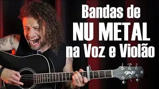 Bandas de NU METAL que ficam F0D4 na Voz e Violão