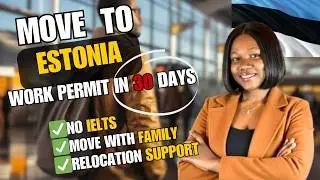 Work permit in 30 days , Move to Estonia Without IELTS | Jobs for Non-EU Citizens (2026 Guide).
