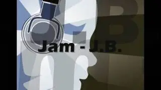Jam - J.B.