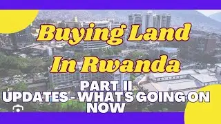 Buying Land in Rwanda- Current Rules