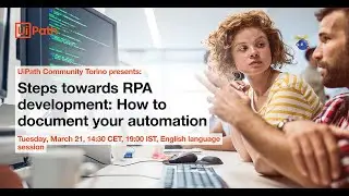 UiPath Community Torino: Steps towards RPA Development 👉 How to Document your Automation