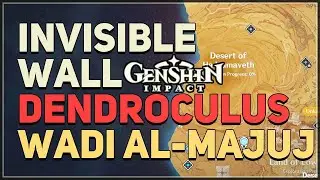 Wadi Al-Majuj Invisible Wall Dendroculus Genshin Impact