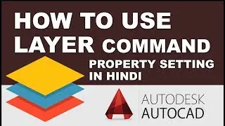 How to use LAYER Command in AUTOCAD
