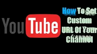 How to set custom url for youtube channel in 2022