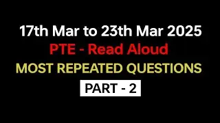 PTE Read Aloud (Part-2) Mar 2025 - Exam Prediction / Read Aloud pte practice with answers 