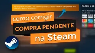 Como Resolver o erro TRANSAÇÃO PENDENTE na Steam | Compra Pendente na Steam