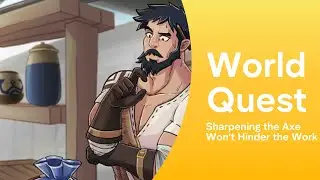 GENSHIN IMPACT │ WORLD QUEST  │ Sharpening the Axe Won't Hinder the Work