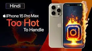 iPhone 15 Pro Max - Overheating #Instagram (Hindi)