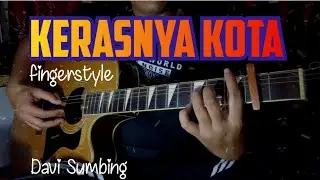 Kerasnya Kota Fingerstyle (Davi Sumbing)