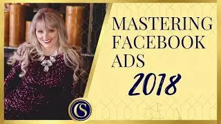 HOW TO ADVERTISE ON FACEBOOK - MASTERING FACEBOOK ADS 2018