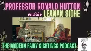 Professor Ronald Hutton shares his fairy encounter with a Leanan sídhe