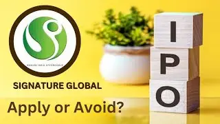Signatureglobal (India) Limited IPO | IPO Analysis and review