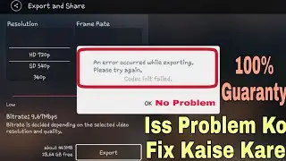 An Error Occurred While Exporting Please Try Again In Kinemaster Fix This Problem In Hindi