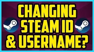 Can I CHANGE My Steam Account Name 2017 - How To Change Your Steam ID & Username Discussion