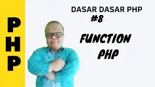 #8 FUNCTION PHP | DASAR PEMROGRAMAN PHP