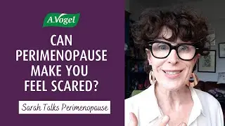 Can perimenopause make you feel scared? 