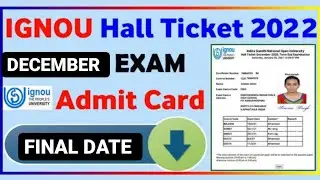 IGNOU HALL TICKET/ADMIT CARD कब आयेगा । DECEMBER 2022 EXAM | FINAL DATE SHEET REALESE DATE