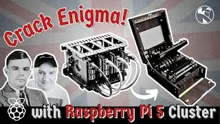 The Ultimate Hack: Using a Raspberry Pi 5 Cluster to Break the Enigma Code