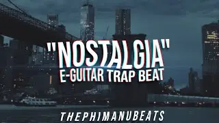 Dark Electric Guitar Trap Beat: NOSTALGIA  | prod. by ThePhimanuBeats
