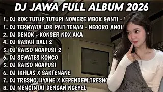 DJ JAWA FULL ALBUM 2026 SOUND TIKTOK TERBARU🎵DJ LOS DOL🎵DJ NEGORO ANGIN🎵DJ DENOK KONSER NDX AKA