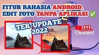 Cara Edit Foto Tanpa Aplikasi