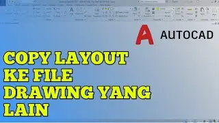 Cara Copy Layout, dari file gambar satu ke file gambar yang lain - Autocad