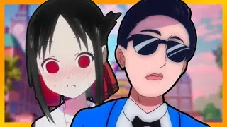 Kaguya-Sama's Gangnam War - PSY x Love is War