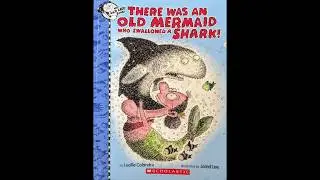There Was an Old Mermaid Who Swallowed a Shark! Read Aloud