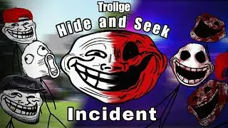 Trollge Incident: Hide and Seek (Remake by Groha Tube)