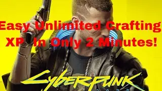Cyberpunk 2077 Crafting XP Glitch (Infinite XP Super Easy!)