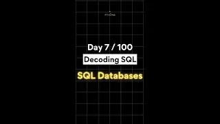 SQL Databases | Day 7 / 100 - Decoding SQL #sql #database #ai #mysql #mariadb #postgresql #microsoft