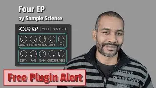 Free Plugin Alert! | Four EP by SampleScience