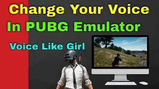 How To Change Voice in PUBG Emulator | Girl Voice In PUBG Emulator |
