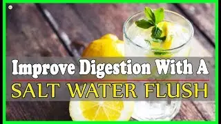 How To Make Salt Water Flush For Master Cleanse? | Best Home Remedies