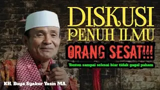ORANG SESAT‼️TANYA JAWAB PENUH ILMU BERSAMA BUYA SYAKUR
