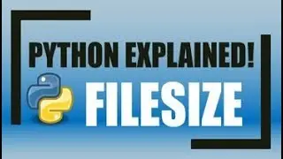 Python | Getting the FILESIZE of any file in your computer!