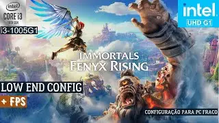 Immortals Fenyx Rising Intel UHD G1 + i3 1005G1 | Low End Config