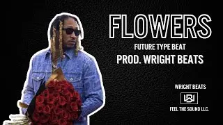 Future Type Beats 2023 - ''Flowers'' (Prod. Wright Beats)