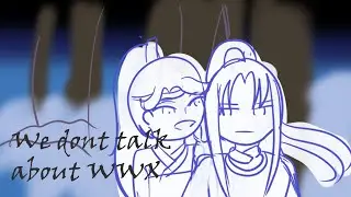 we dont talk about wei wuxian