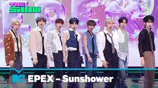 EPEX (이펙스) - Sunshower (Live Performance) | The Show | MTV Asia