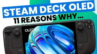 I just got the Steam Deck OLED. Here’s why…