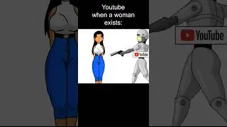 Youtube when woman.