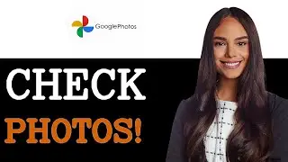 How To Check How Many Photos Are In Google Photos (2025)