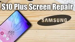 Samsung Galaxy S10 Plus front screen repair, Uncut start to finish