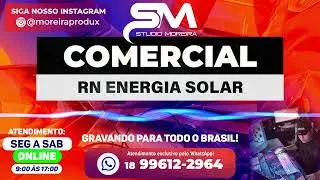 RN Energia Solar – Grave Sua Propaganda Conosco no Studio Moreira! 🌞🎙️