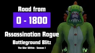 Assassination Rogue PvP - 0 to 1800 Battleground Blitz!
